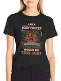 Body Piercer Crazy Job T-Shirt