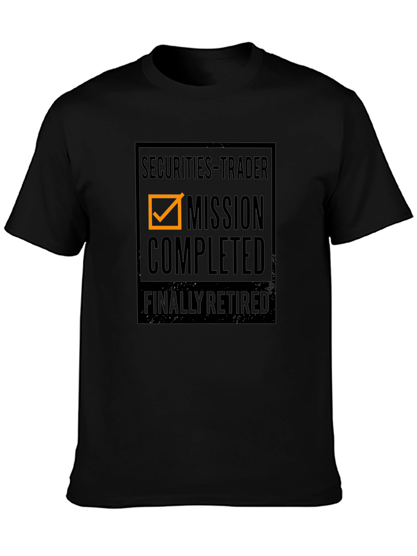 Securities Trader Retirement T-Shirt - Mission Completed