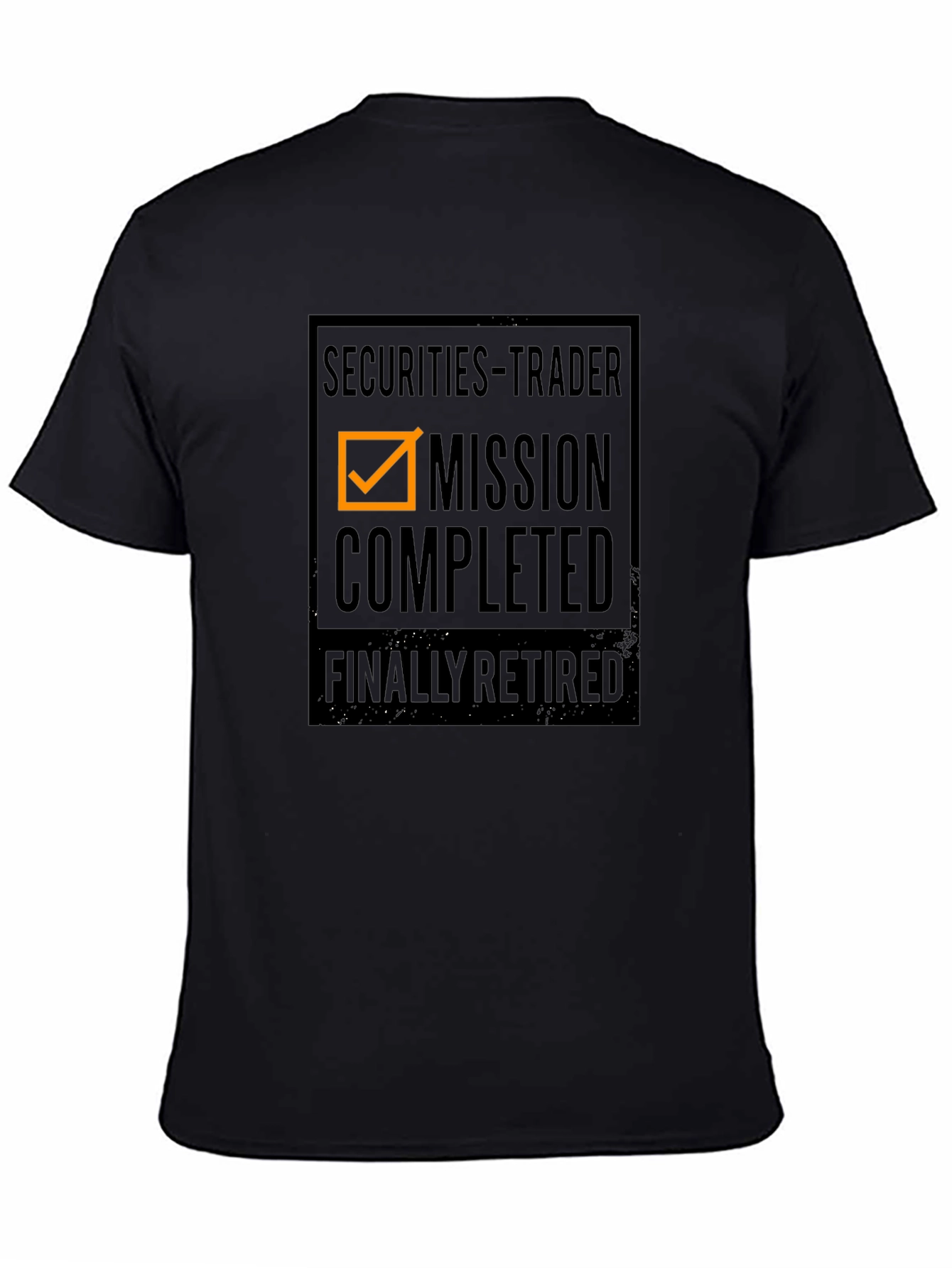 Securities Trader Retirement T-Shirt - Mission Completed