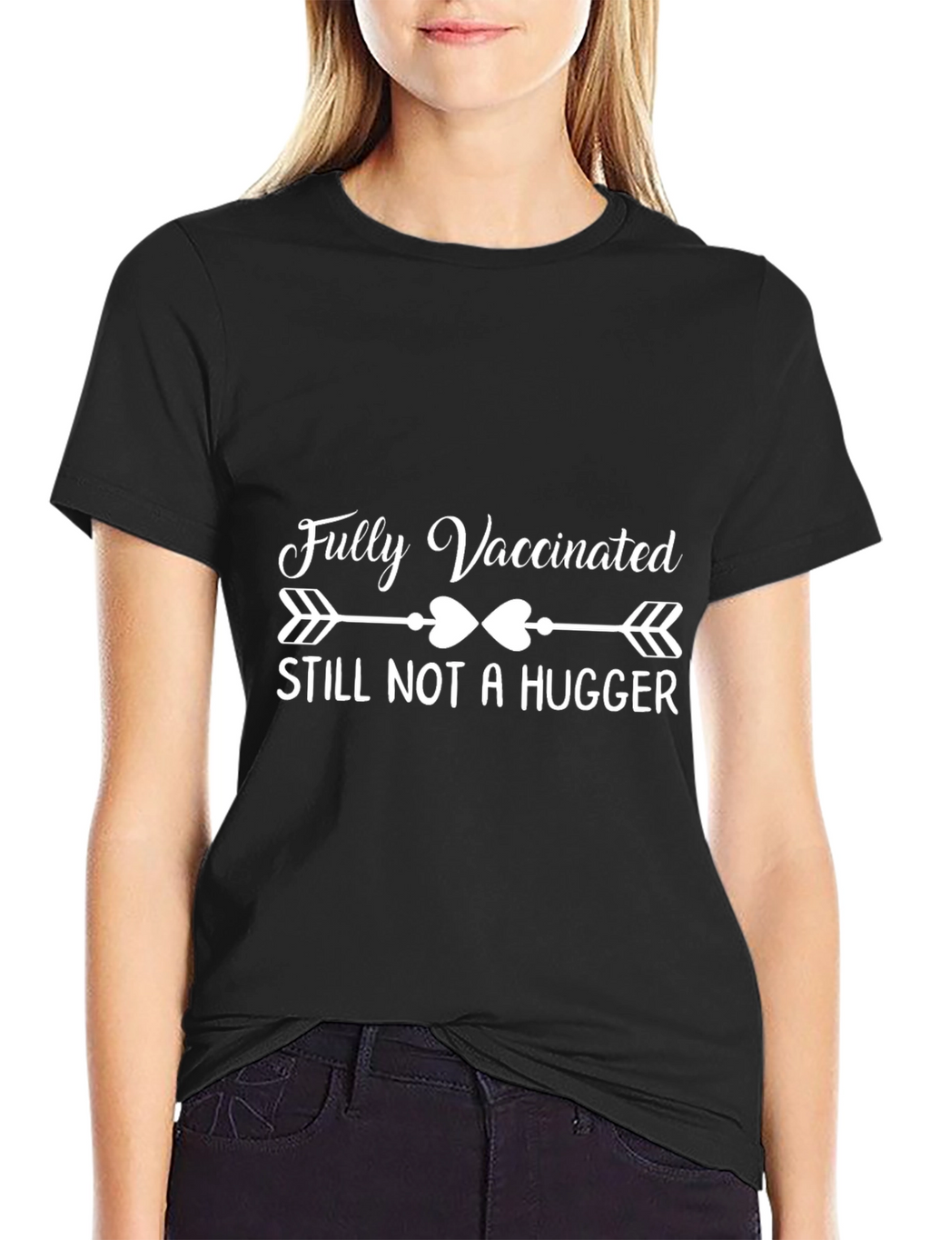 Fully Vaccinated Still Not a Hugger Graphic Tee