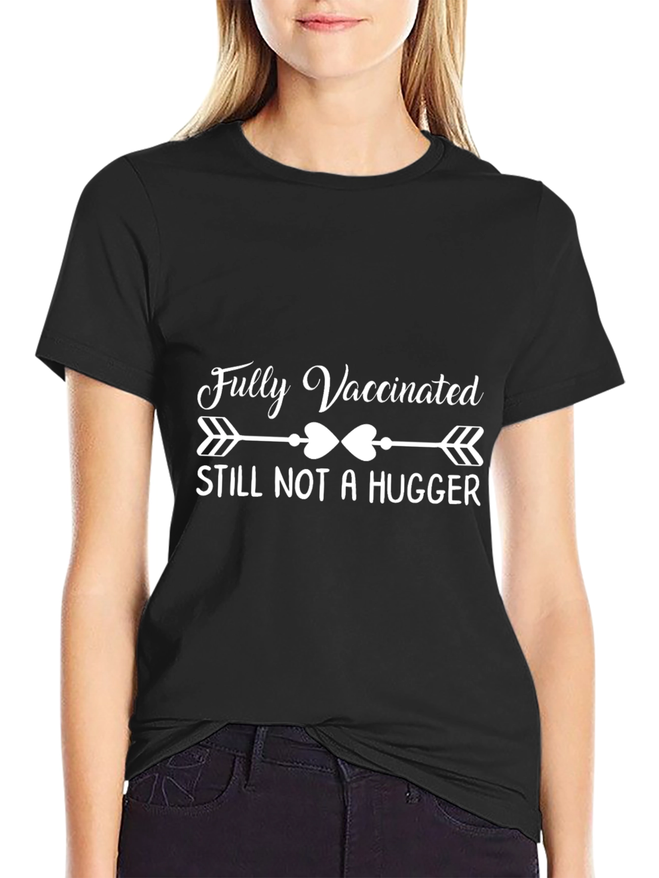 Fully Vaccinated Still Not a Hugger Graphic Tee