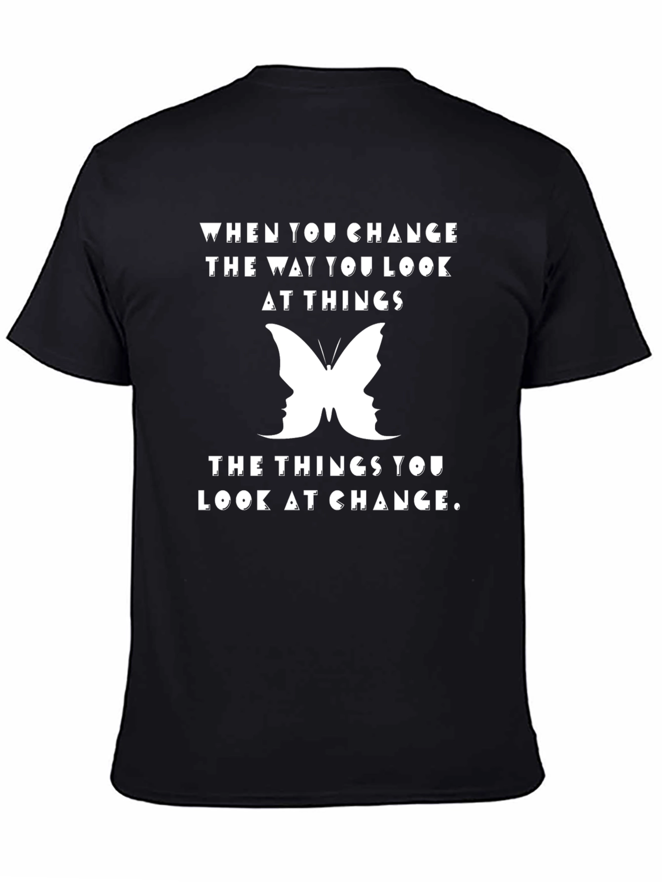Inspirational Change T-Shirt: Look at Things Differently