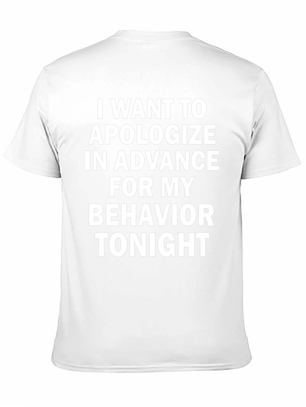 Apologize In Advance Humor T-Shirt