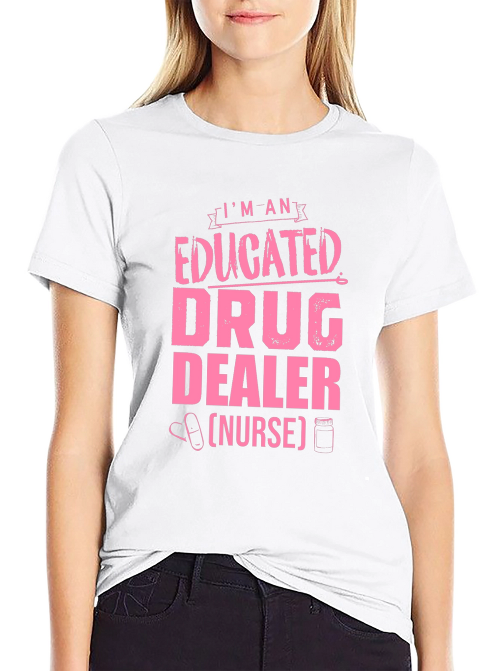Educated Drug Dealer (Nurse) T-Shirt