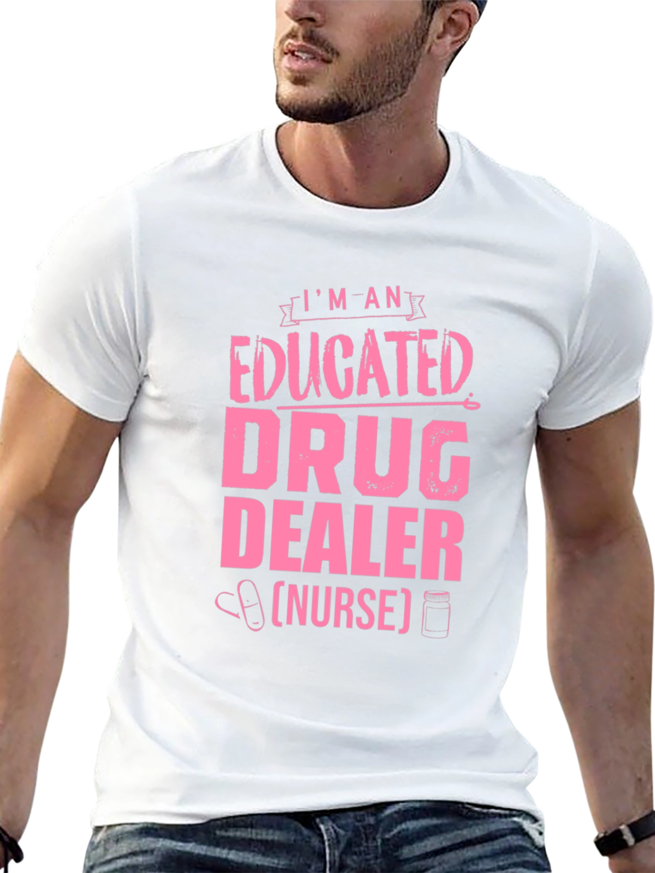 Educated Drug Dealer (Nurse) T-Shirt