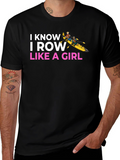 I Know I Row Like a Girl T-Shirt