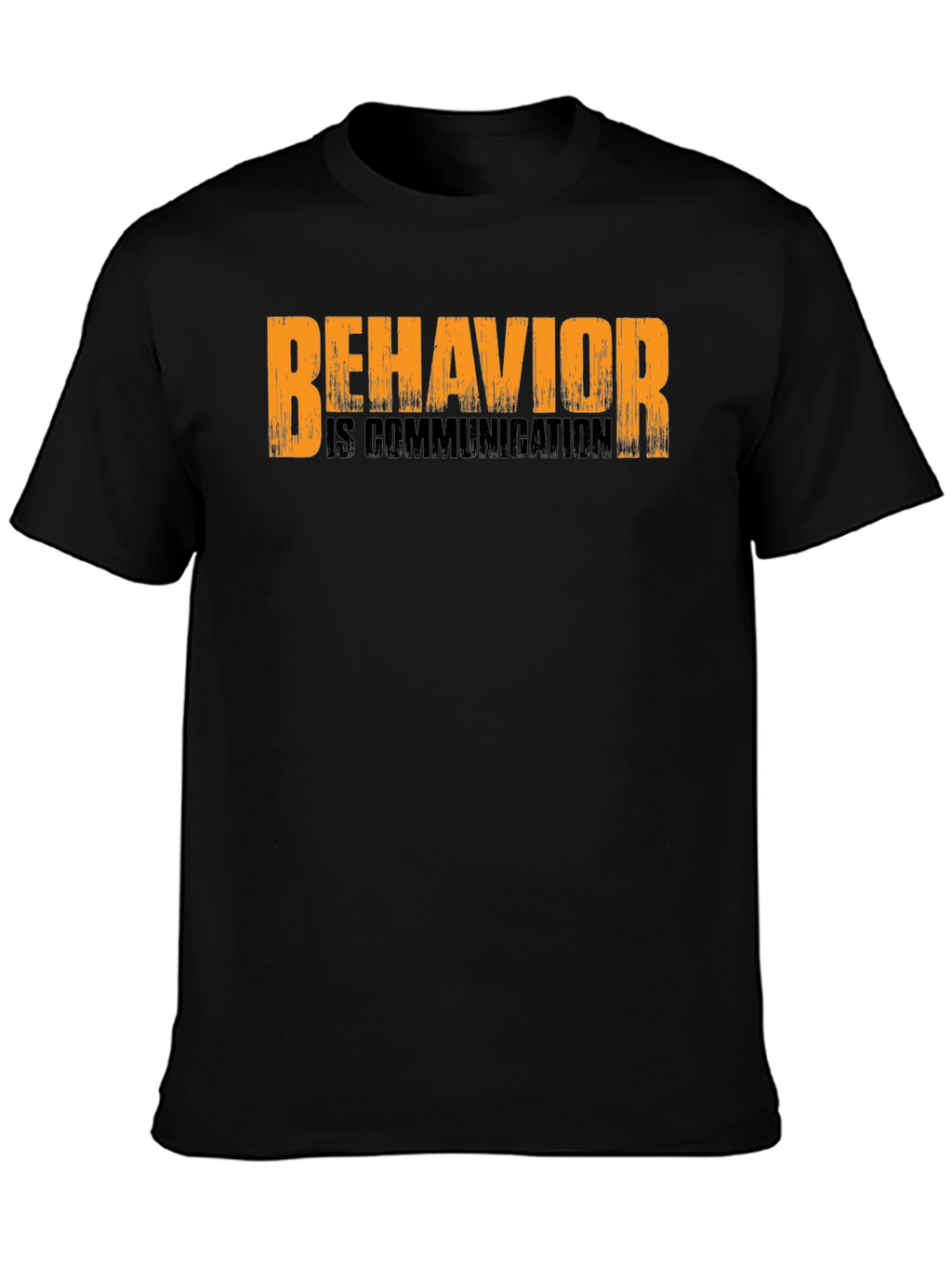 Behavior is Communication Black T-Shirt