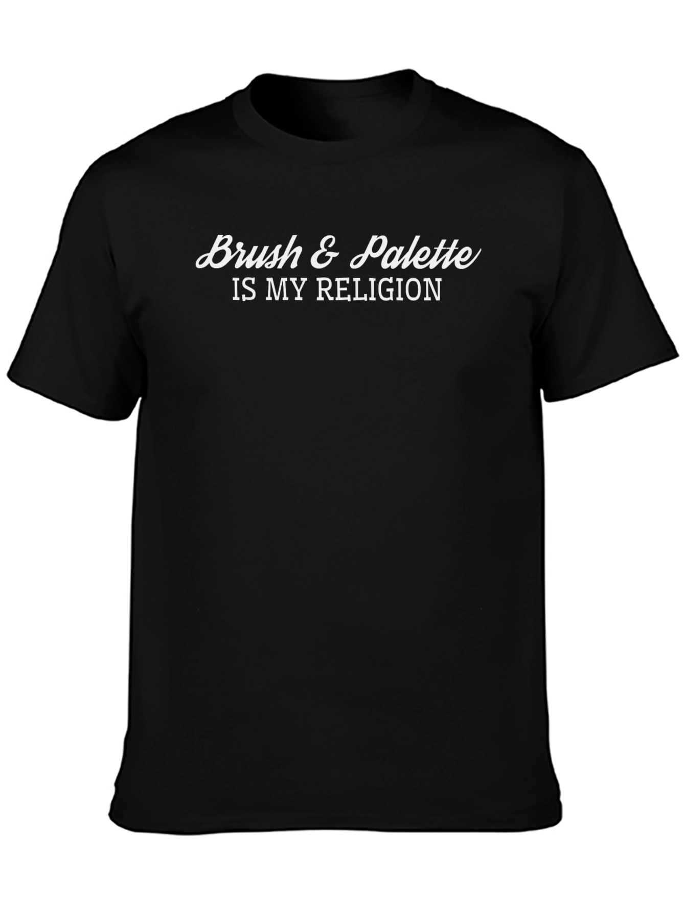 Brush & Palette Is My Religion T-Shirt