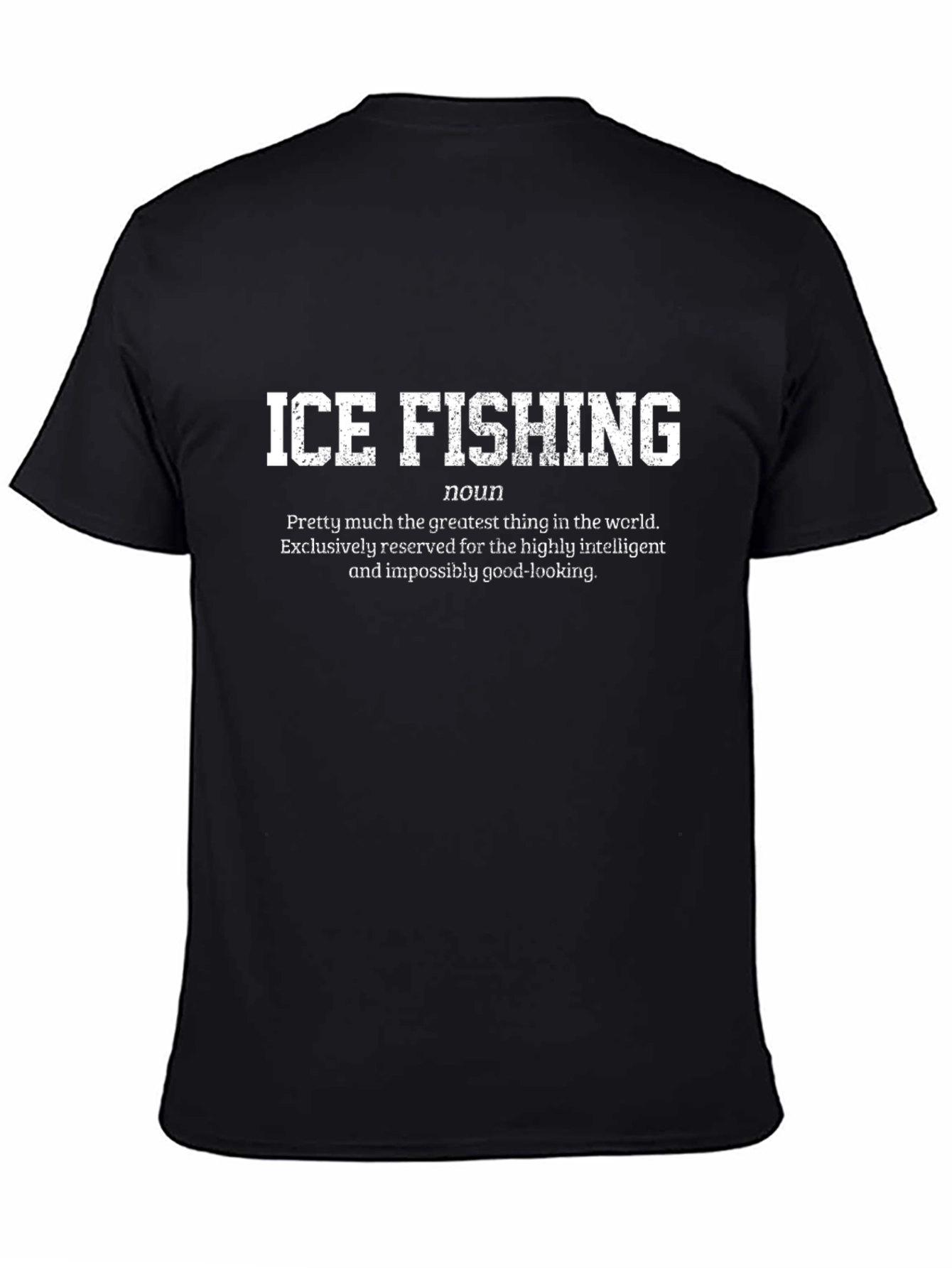 Ice Fishing Definition T-Shirt - Intelligent Good-Looking