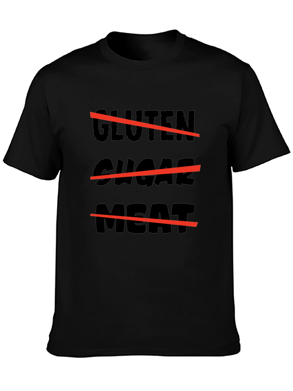 Gluten Sugar Meat Black T-Shirt