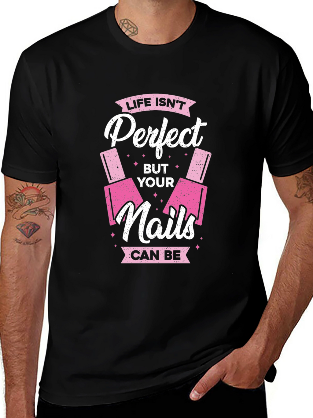 Life Isnt Perfect But Your Nails Can Be T-Shirt
