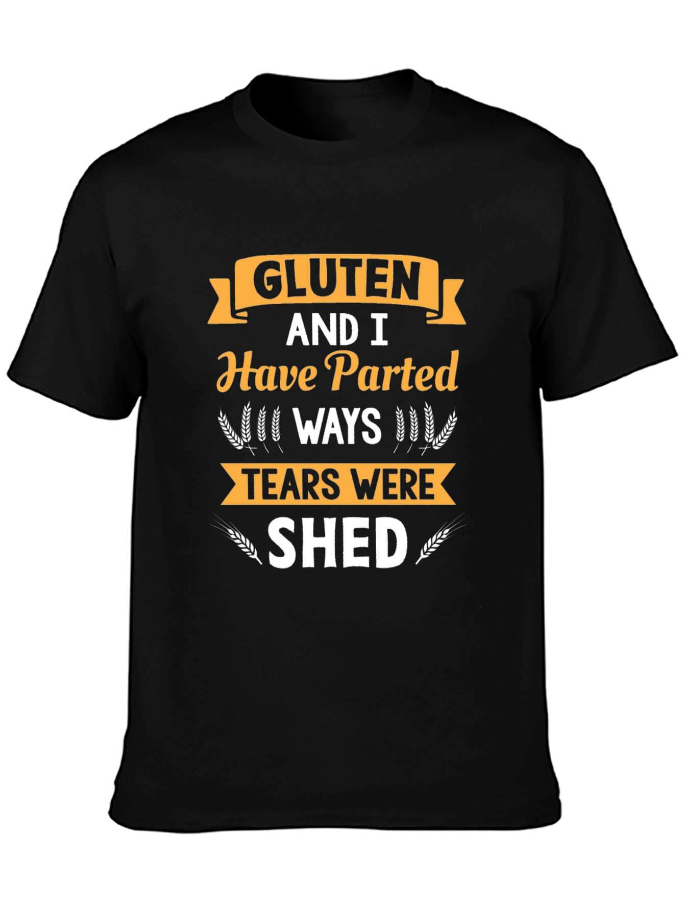 Gluten Free Novelty T-Shirt: Parted Ways Tears Shed