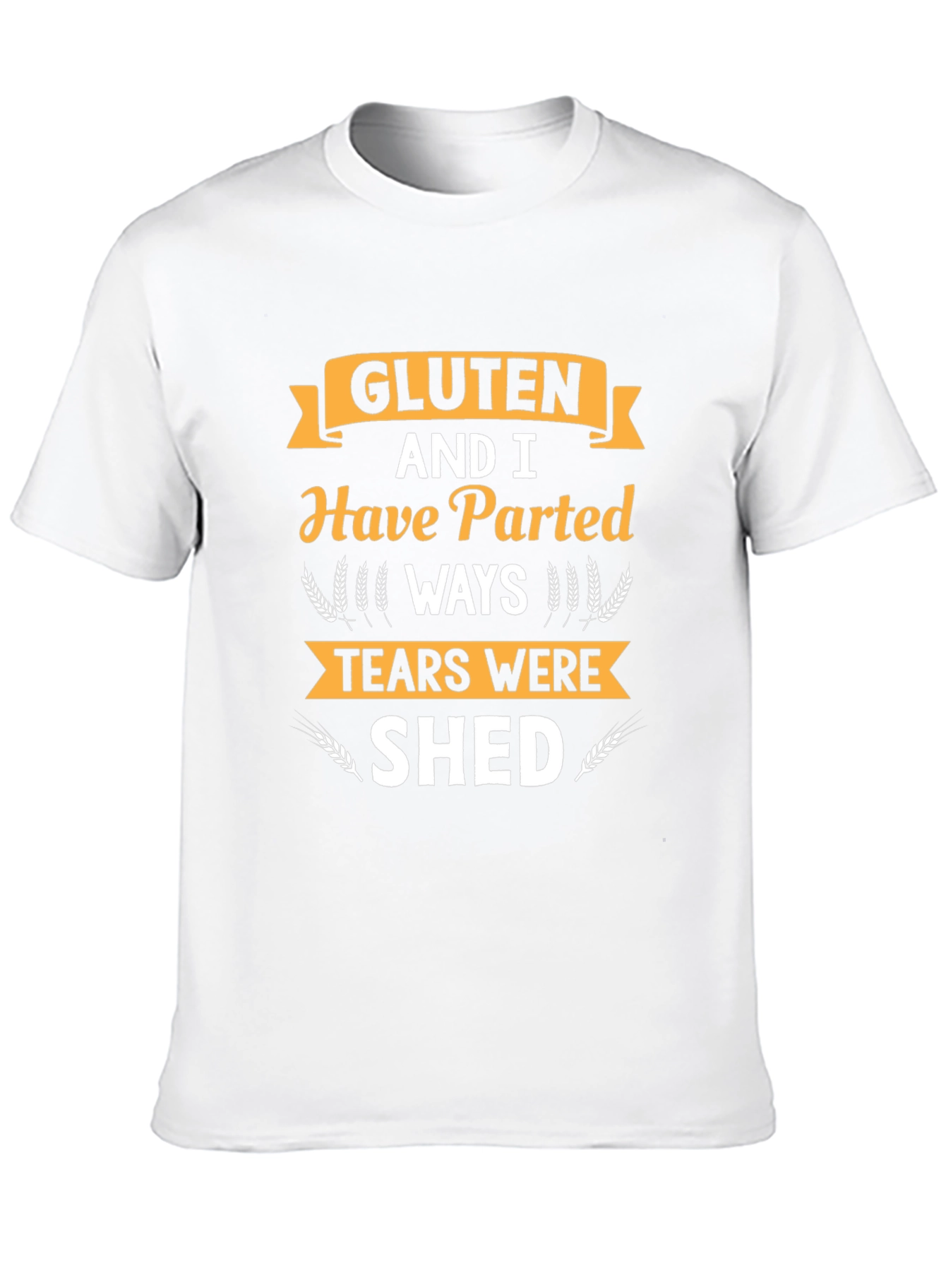 Gluten Free Novelty T-Shirt: Parted Ways Tears Shed