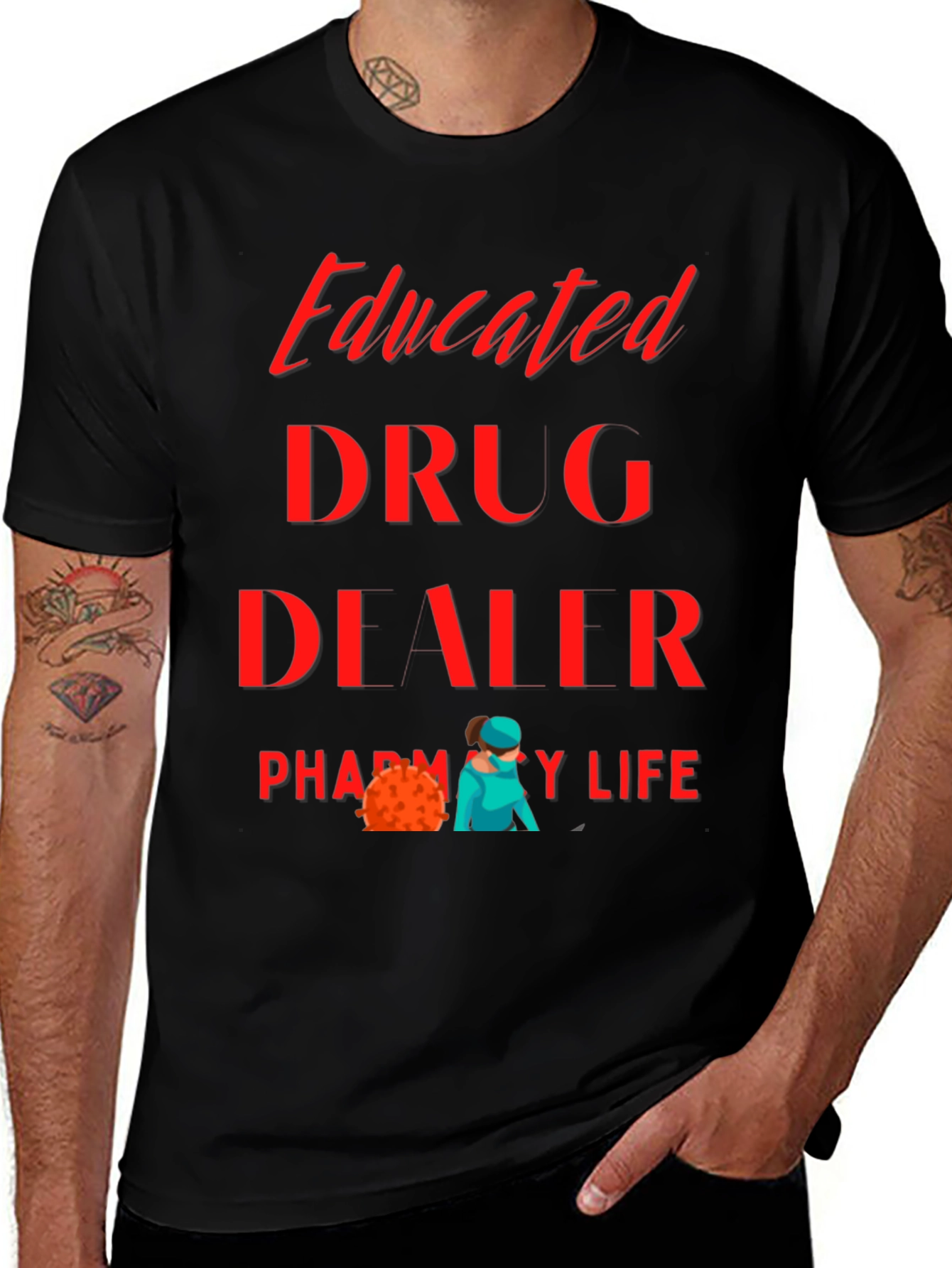 Educated Drug Dealer Pharmacy Life T-Shirt