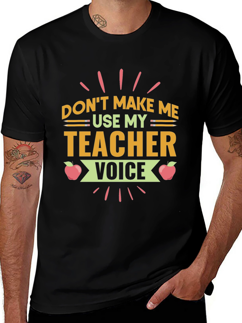 Dont Make Me Use My Teacher Voice T-Shirt