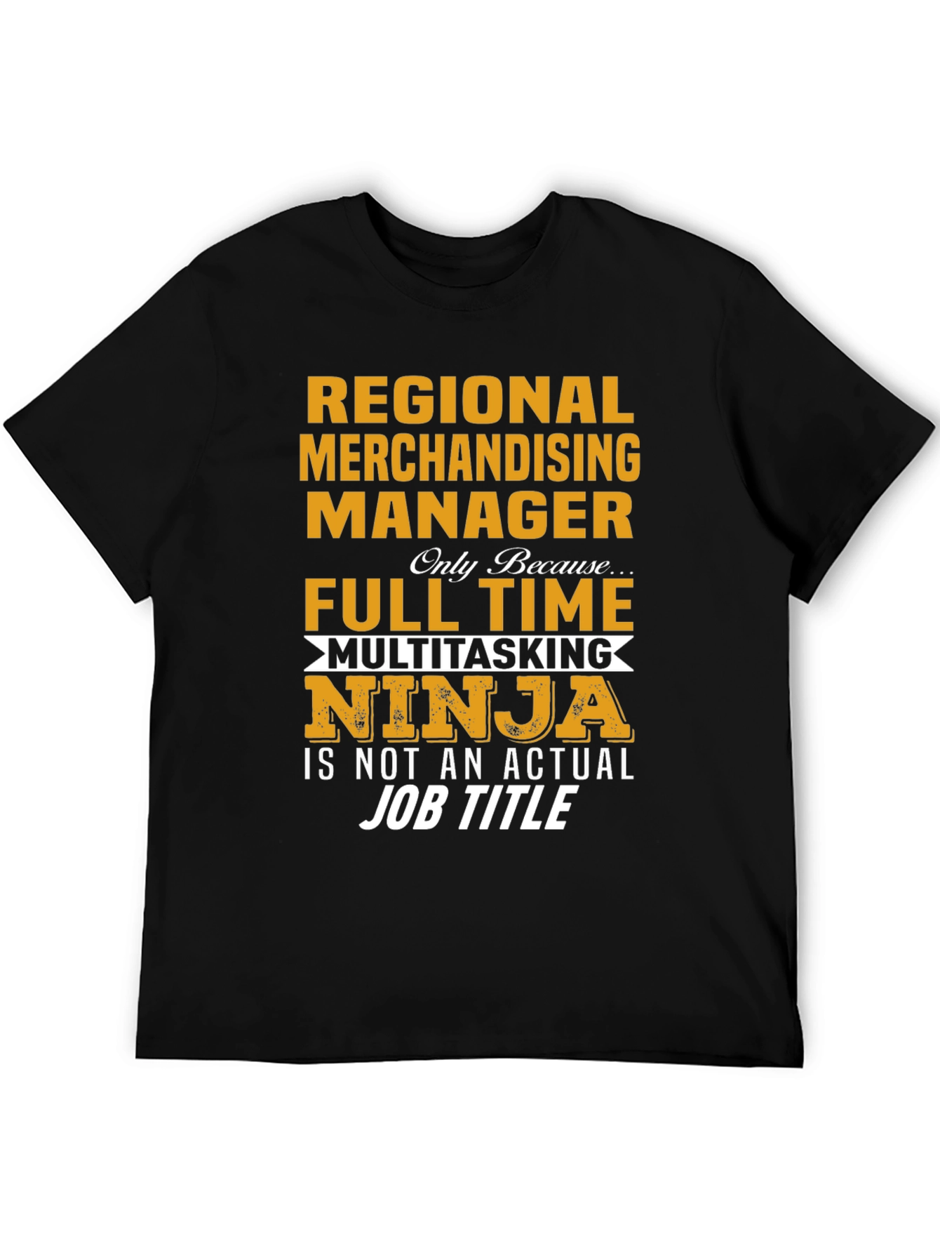 Regional Merchandising Manager Ninja T-Shirt