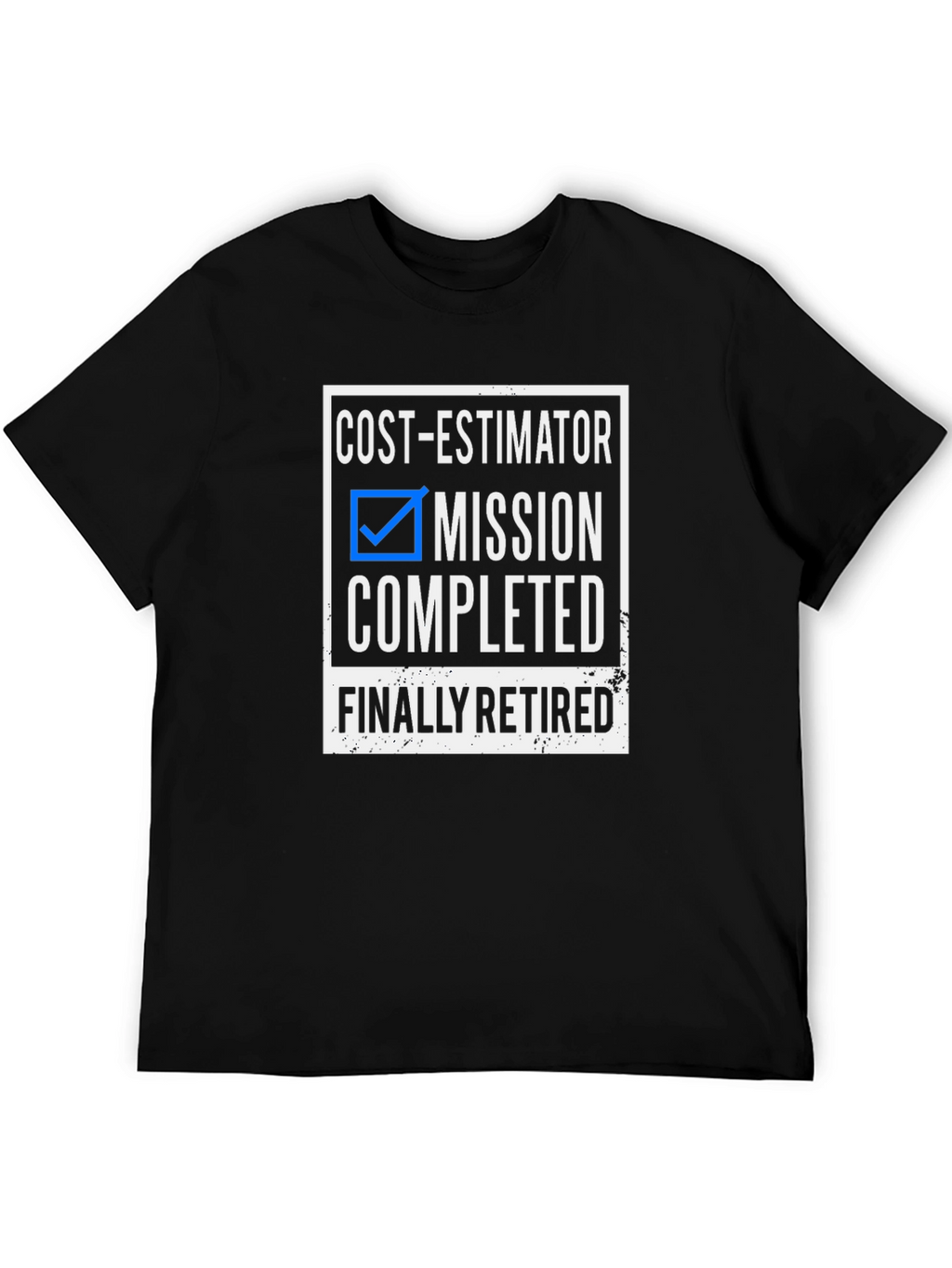 Cost-Estimator Mission Completed Retired Black T-Shirt
