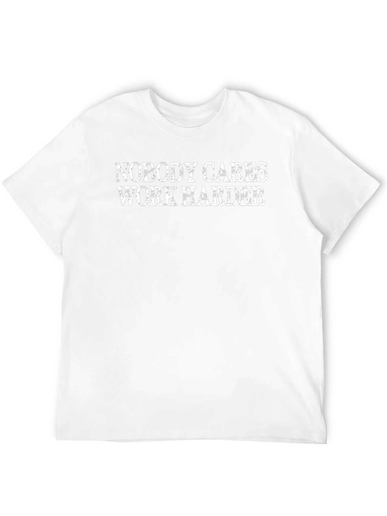 Nobody Cares Work Harder Black T-Shirt