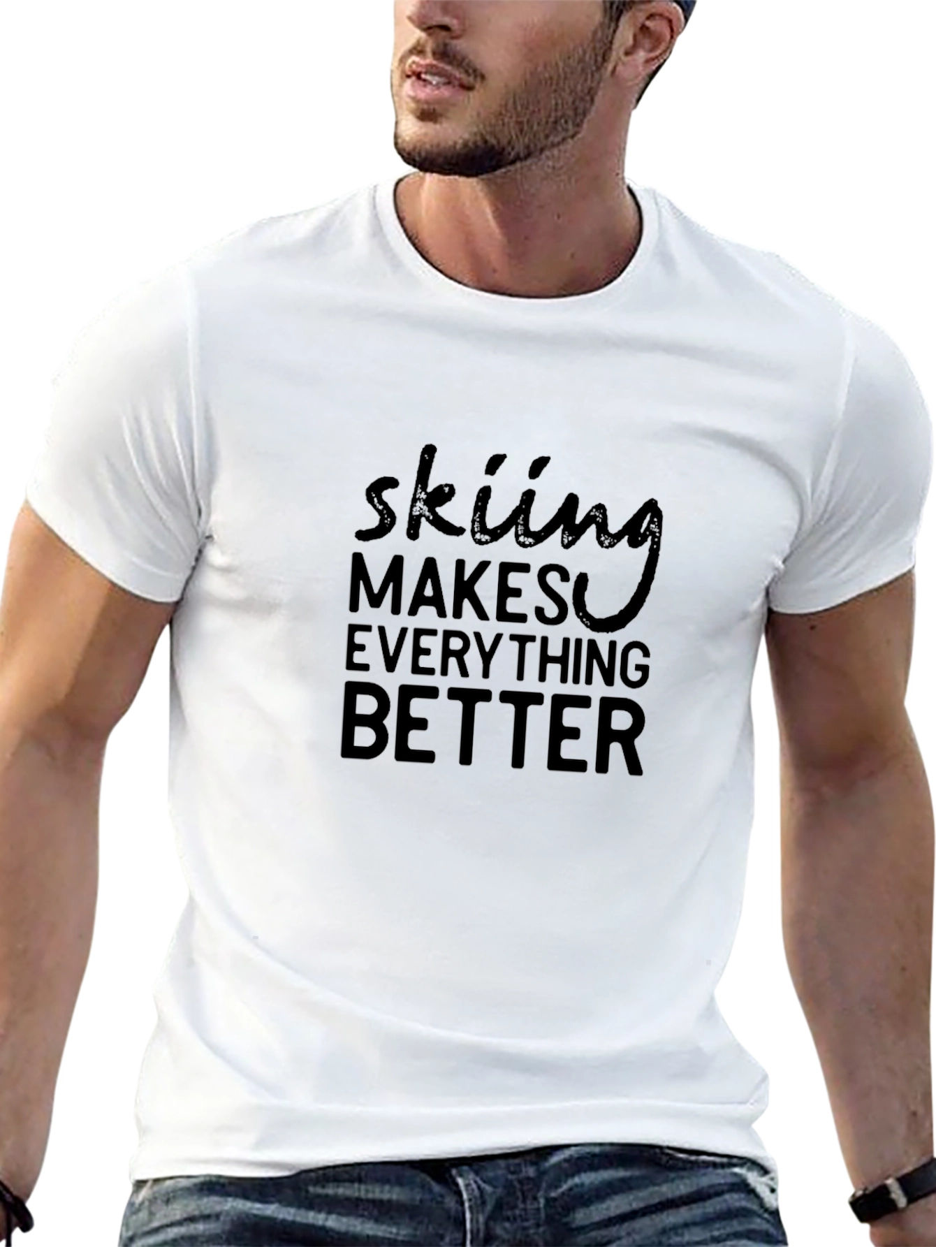 Skiing Makes Everything Better Tee