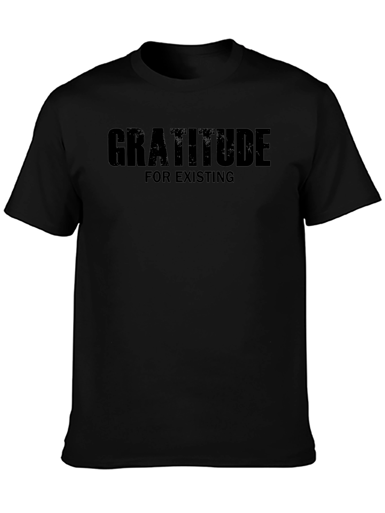 Gratitude for Existing Black Graphic Tee Shirt