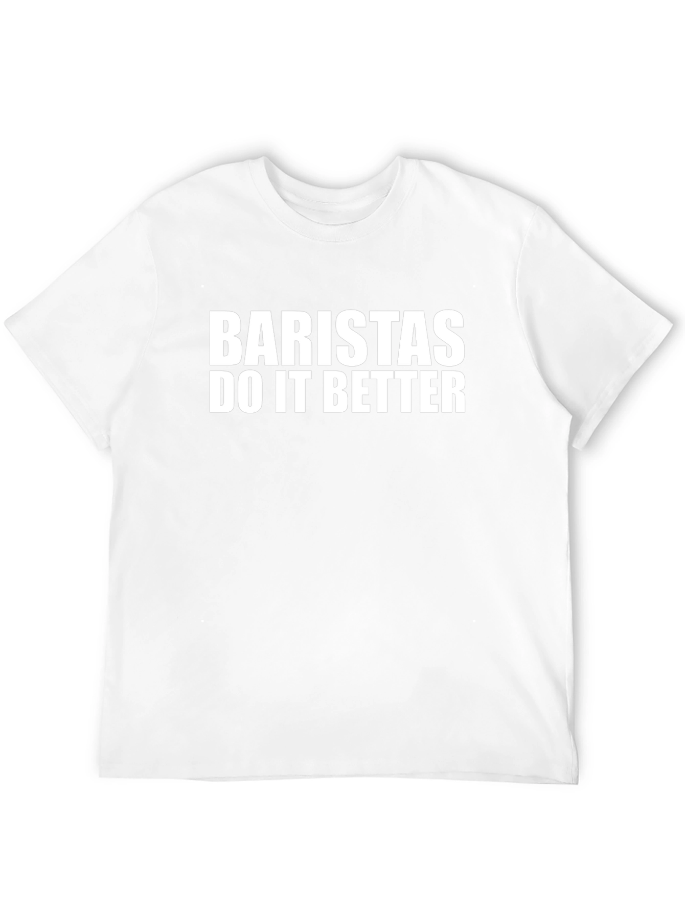 Baristas Do It Better T-Shirt - Black Crew Neck