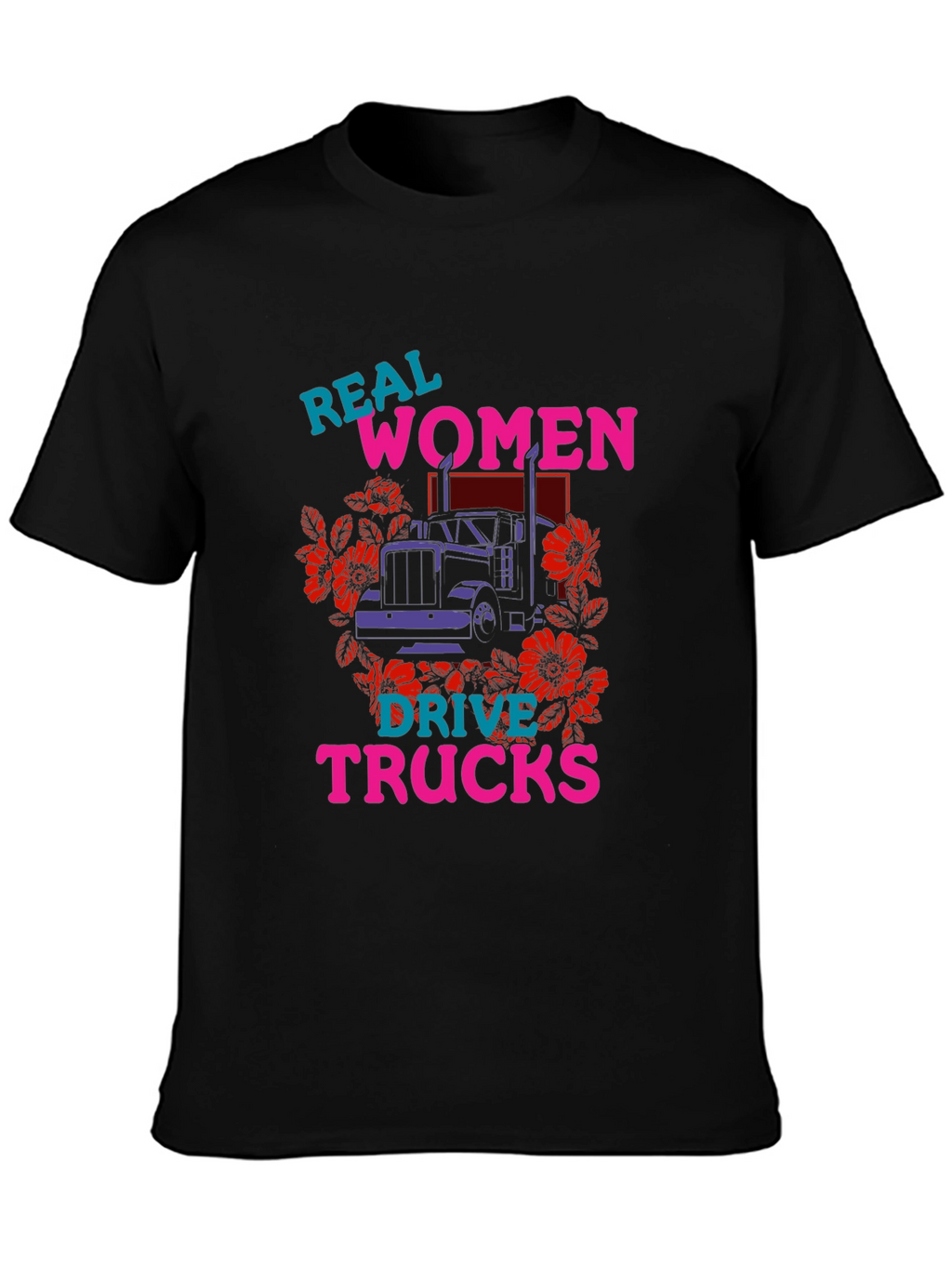 Real Women Drive Trucks Graphic T-Shirt