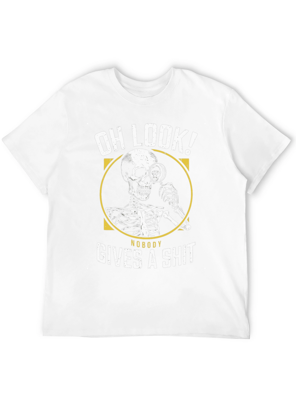 Oh Look! Nobody Gives A Sh*t Funny Graphic T-Shirt
