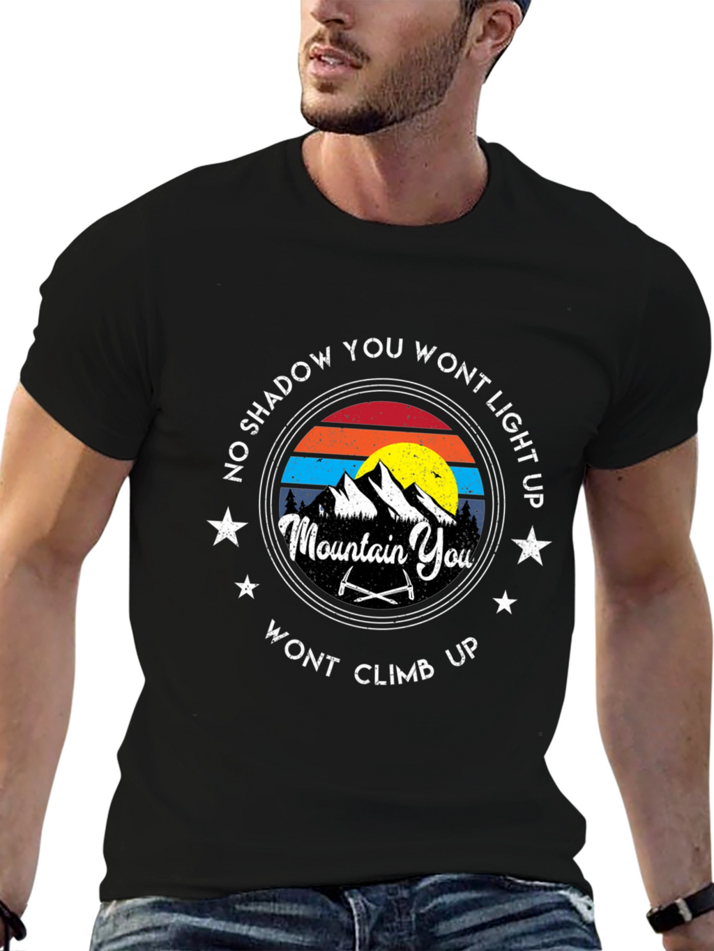 Mountain Climbing T-Shirt: No Shadow You Wont Light Up
