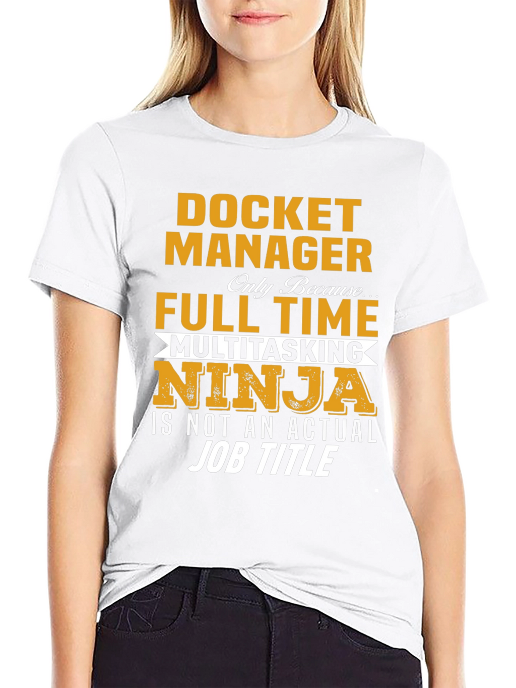 Docket Manager T-Shirt - Full Time Multitasking Ninja