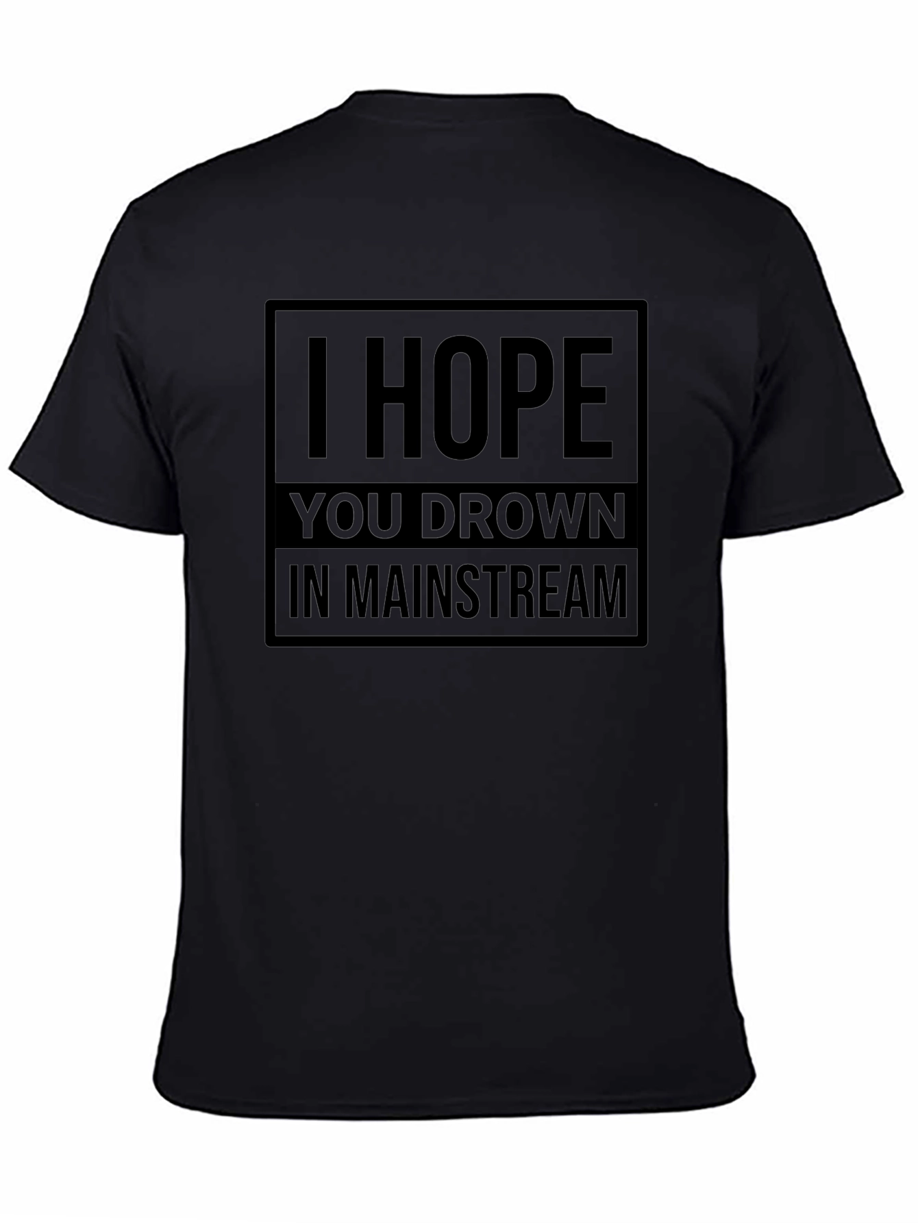 I Hope You Drown T-Shirt