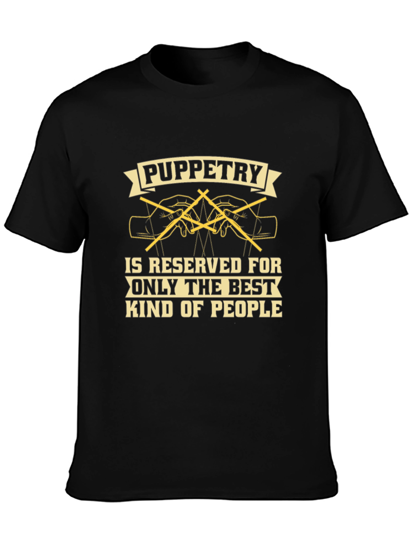 Puppetry Reserved T-Shirt - Funny Puppet Master Tee