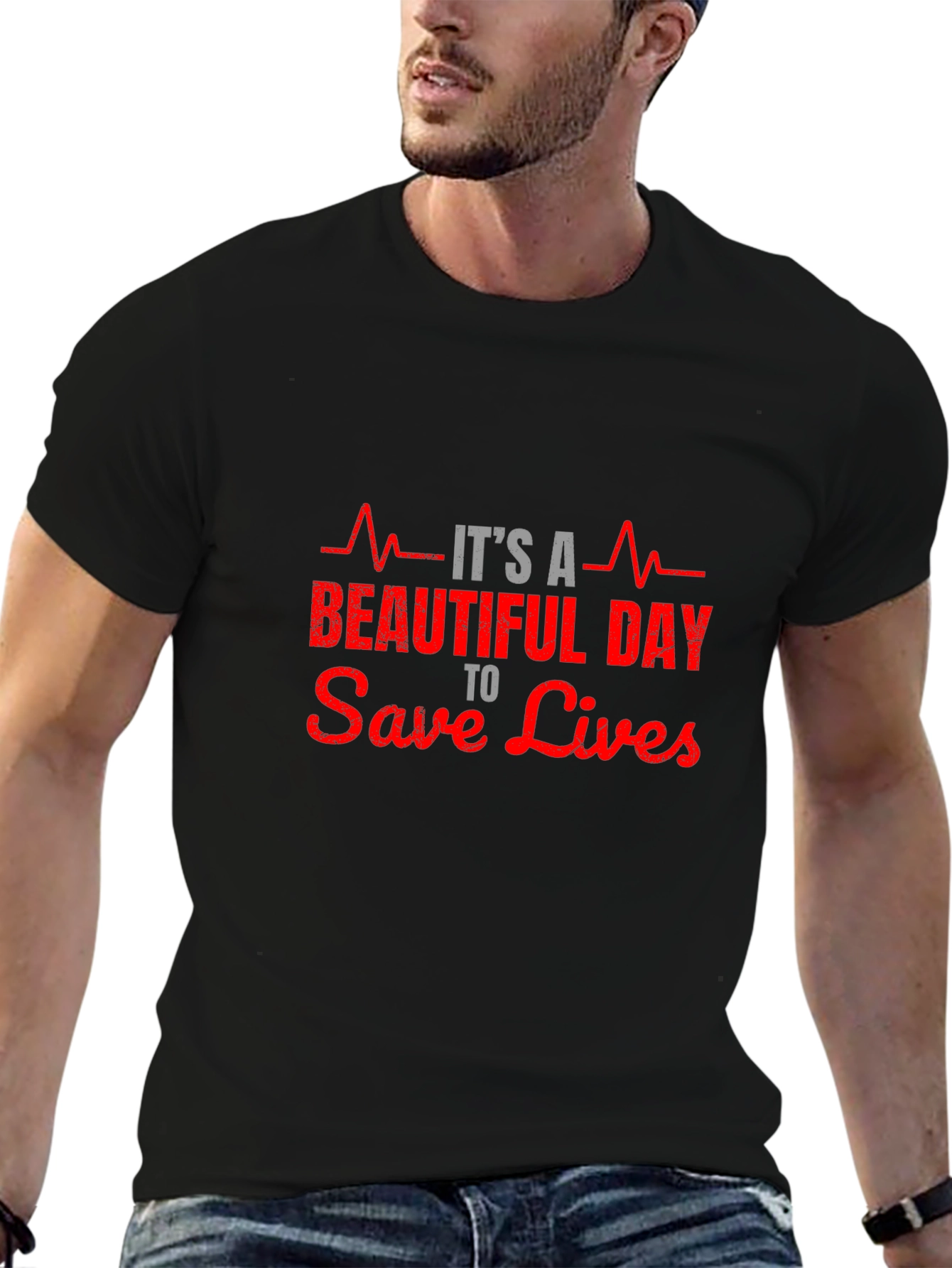 Its A Beautiful Day to Save Lives T-Shirt