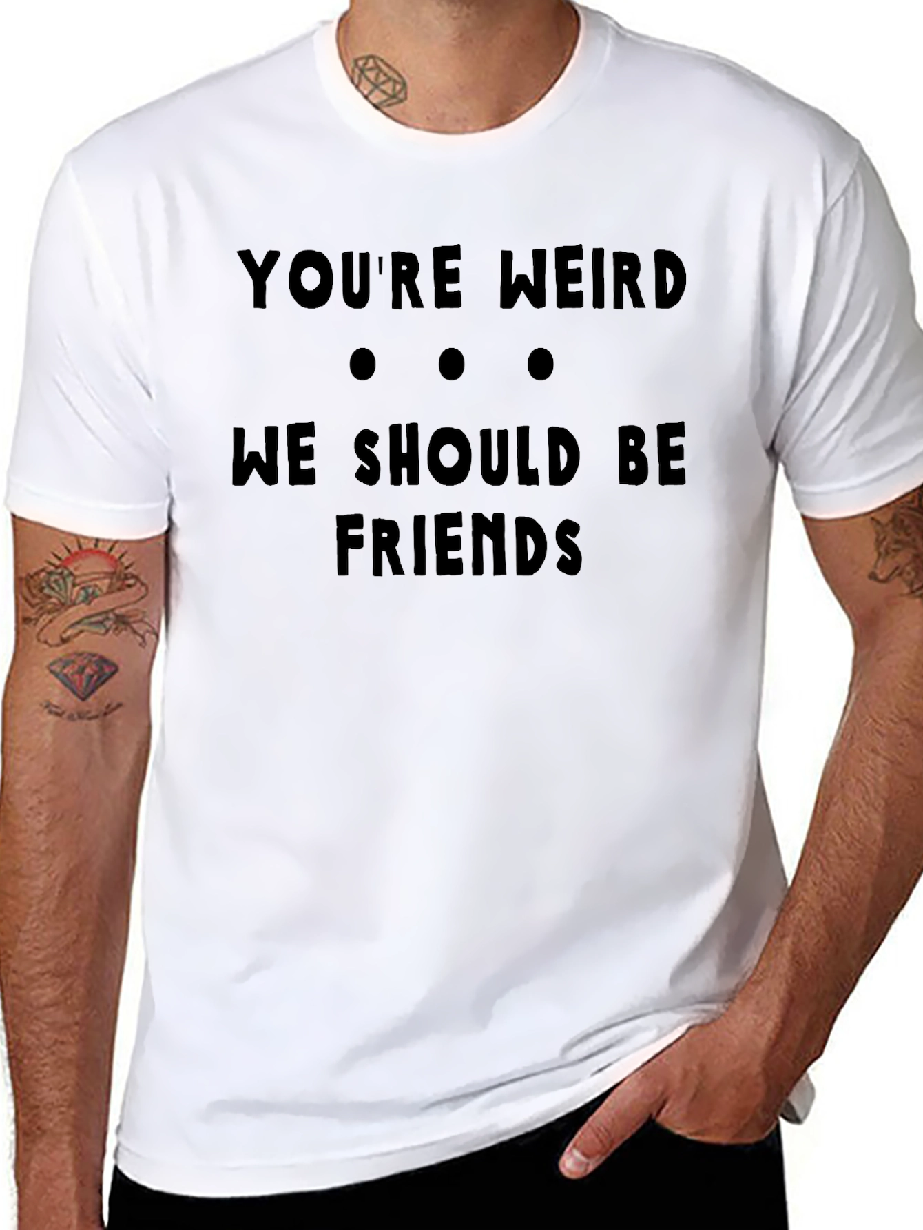 Funny Youre Weird Graphic Black T-Shirt
