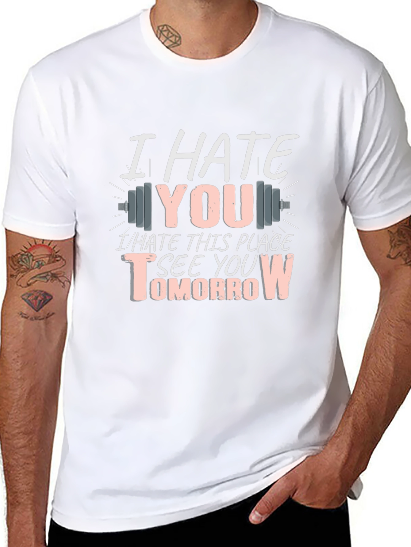I Hate You See You Tomorrow Gym T-Shirt