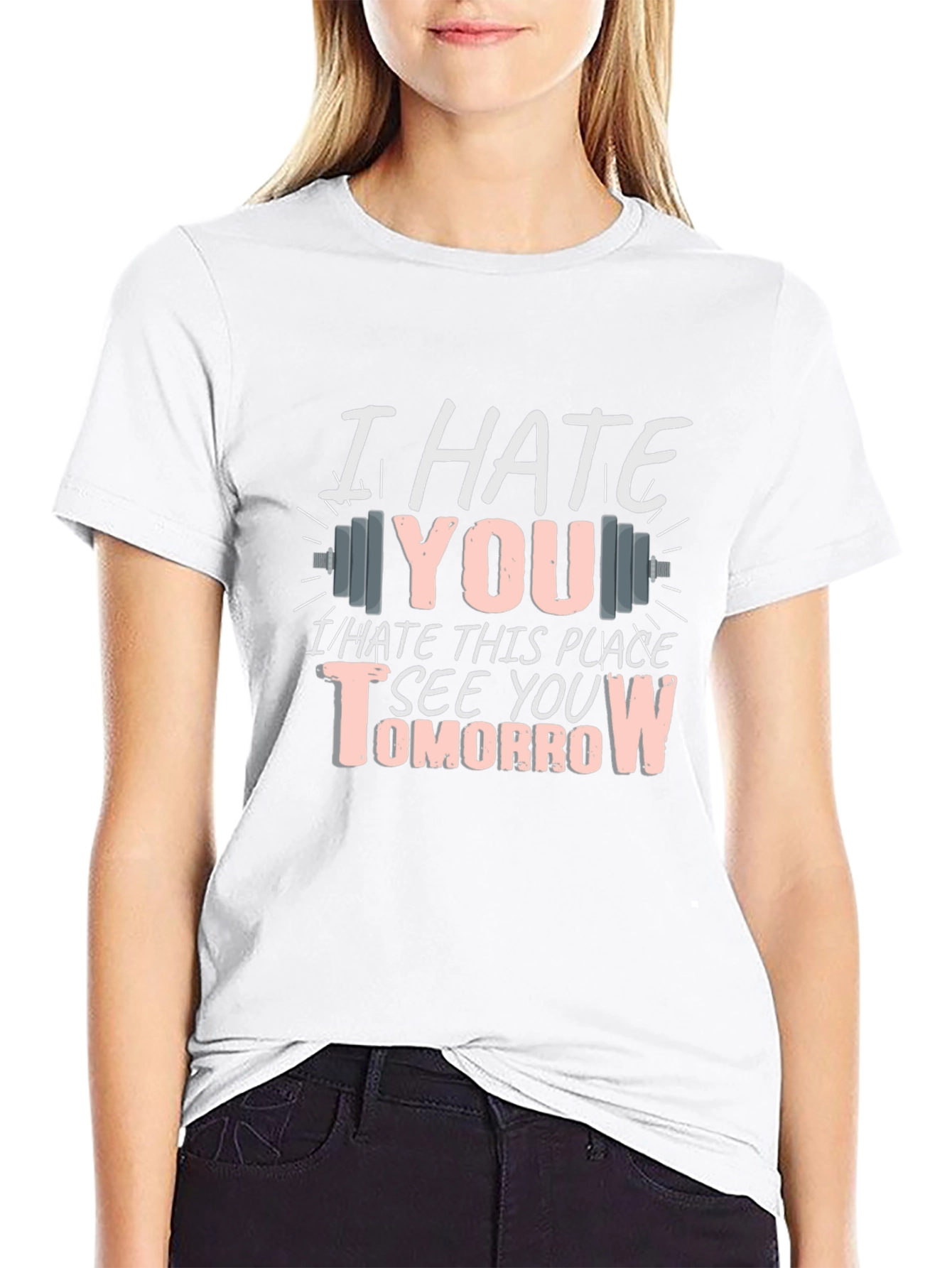 I Hate You See You Tomorrow Gym T-Shirt