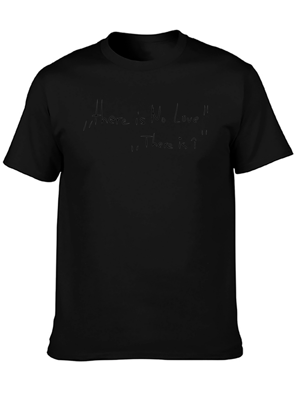 Black T-Shirt with There is No Love Graphic Tee