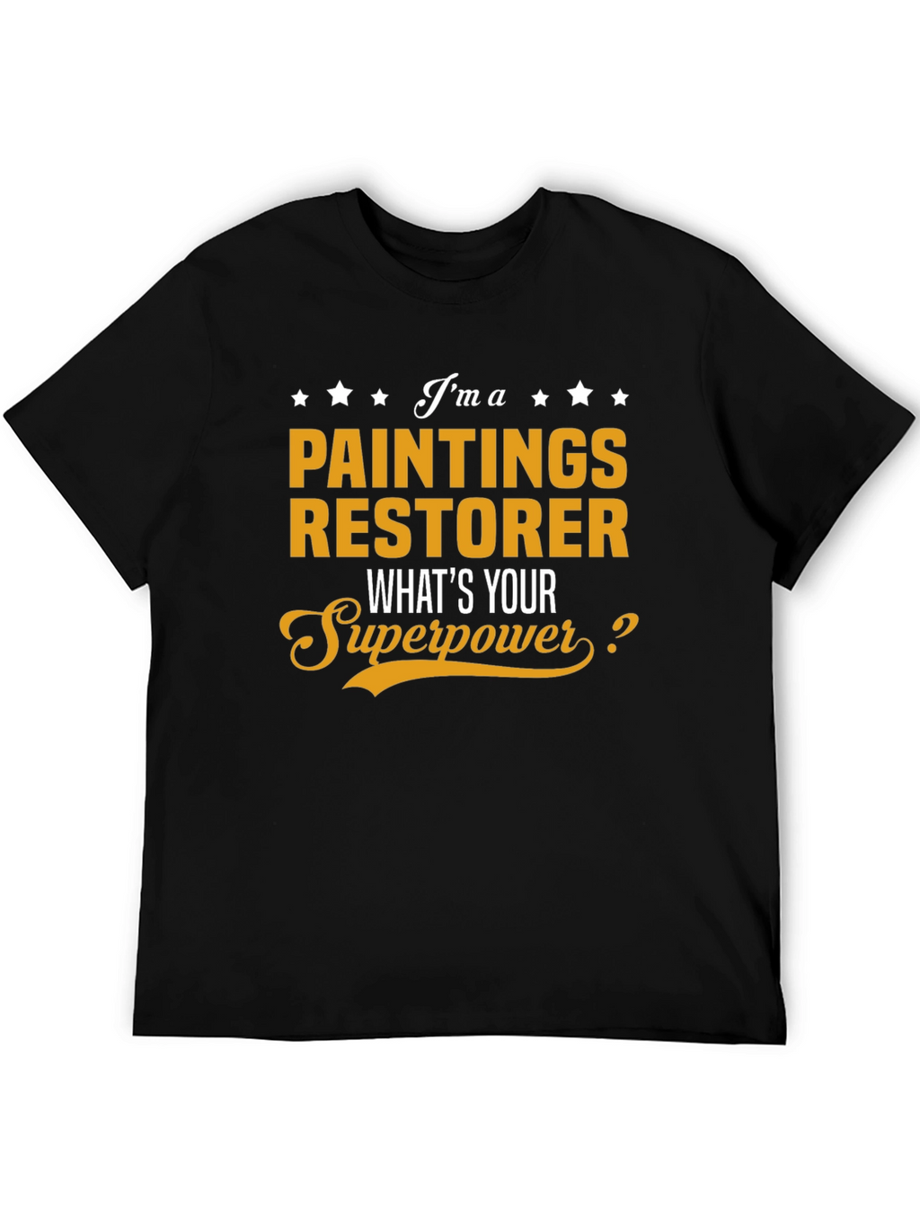 Paintings Restorer Superpower Graphic Tee