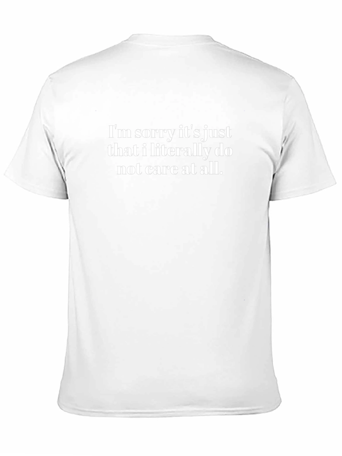 I Dont Care T-Shirt Funny Slogan Tee