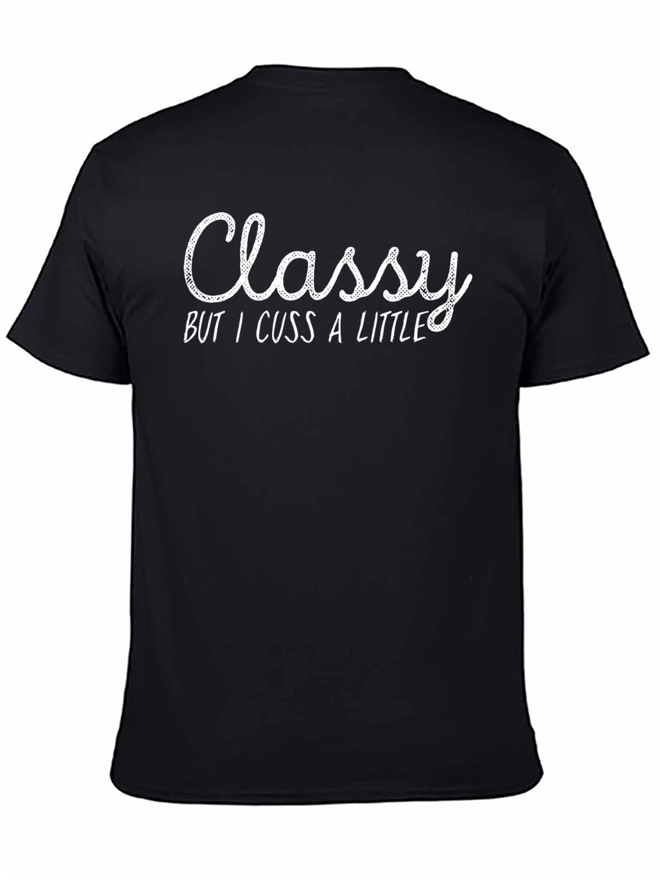 Classy but I Cuss a Little T-Shirt