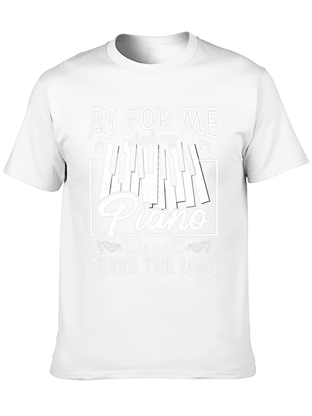 As For Me and My Piano T-Shirt