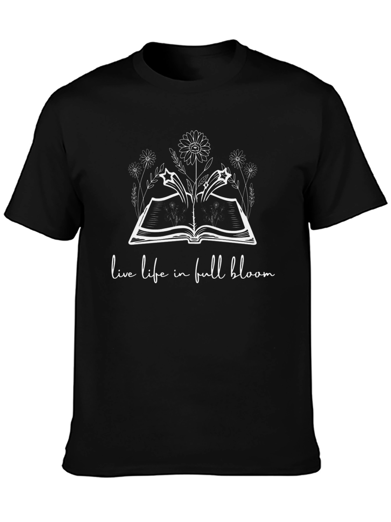 Live Life In Full Bloom Unisex T-Shirt