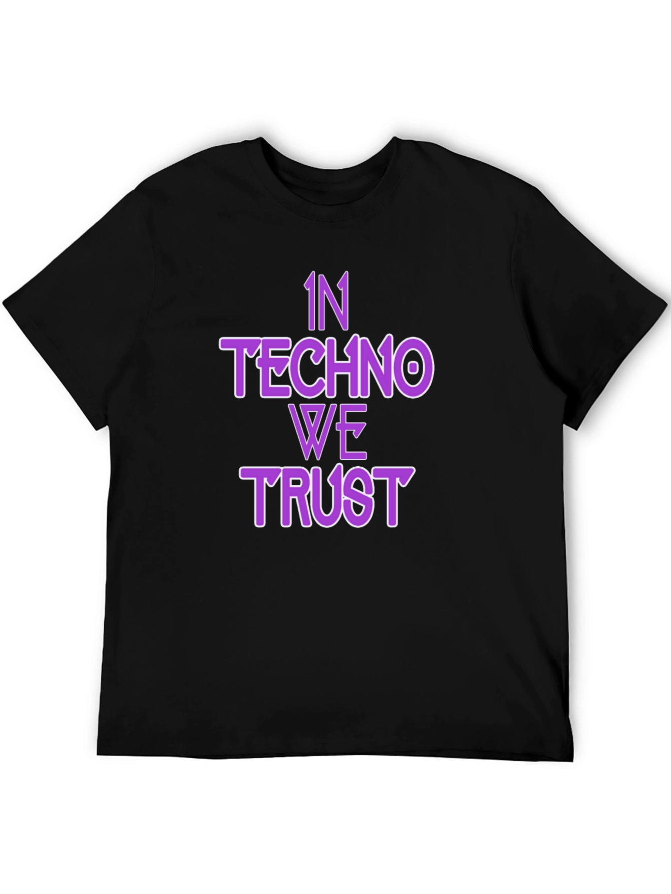 In Techno We Trust T-Shirt