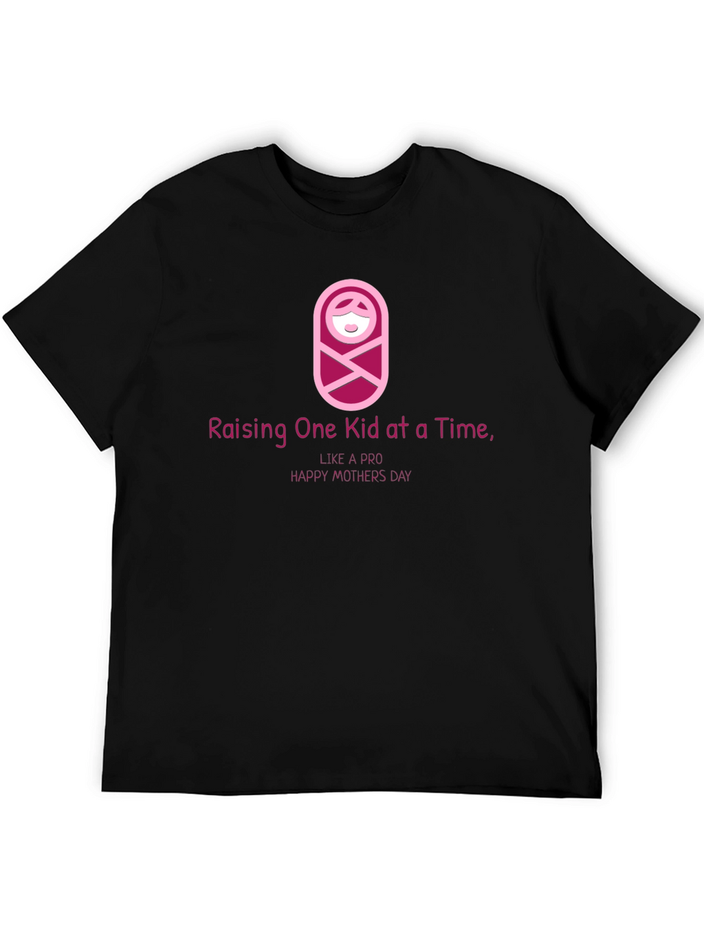 Raising One Kid at a Time T-Shirt