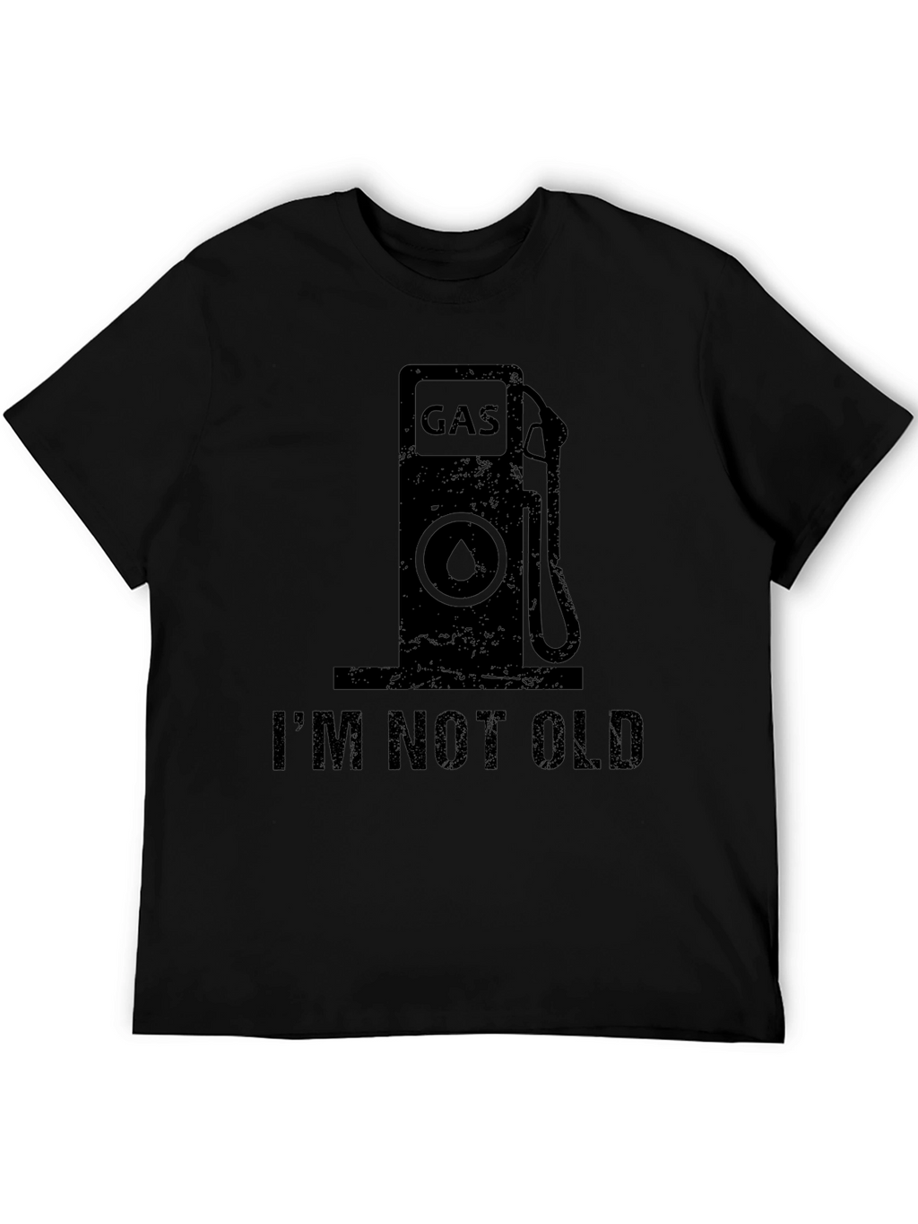 Gas Pump IM NOT OLD Black T-Shirt