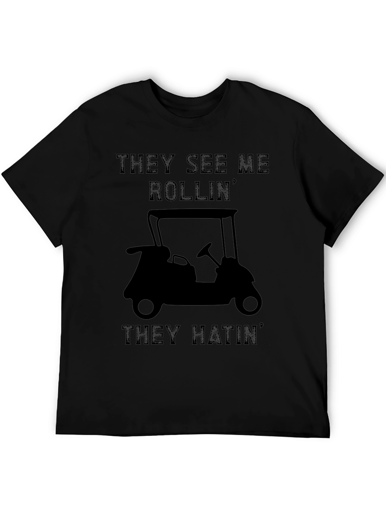 They See Me Rollin Funny Golf Cart T-Shirt