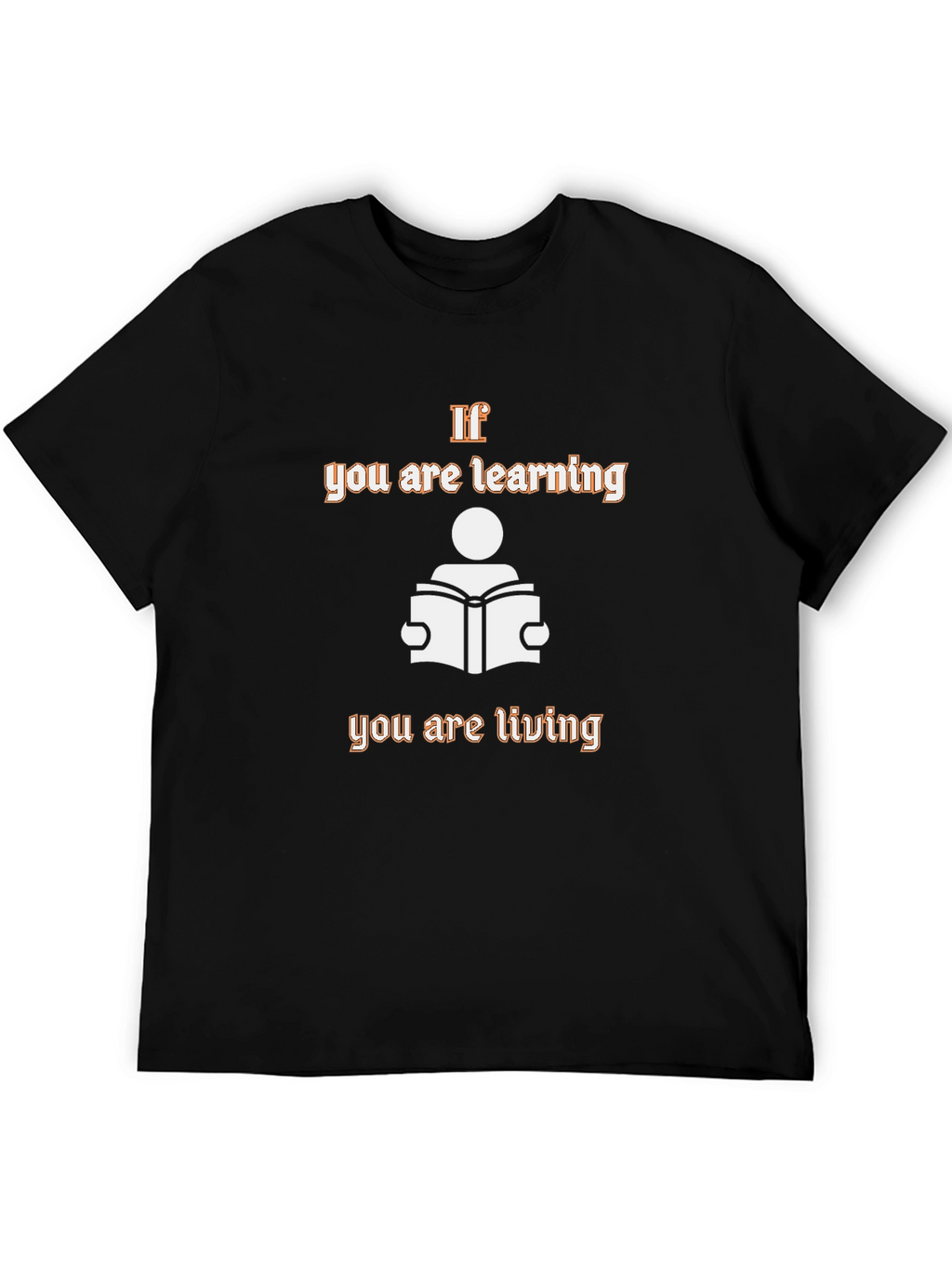 If You Are Learning Black Graphic Tee