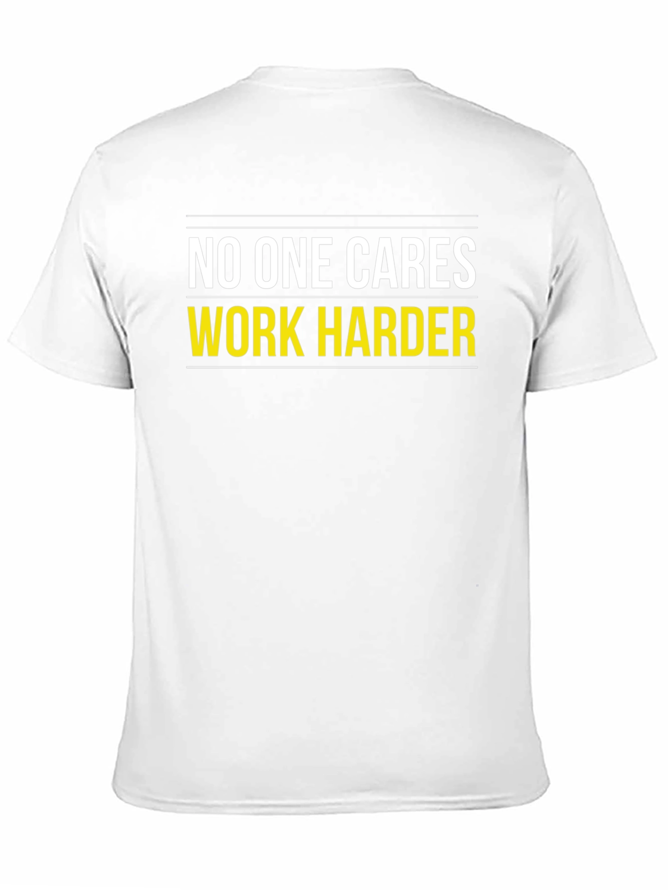Motivational Black T-Shirt: No One Cares Work Harder