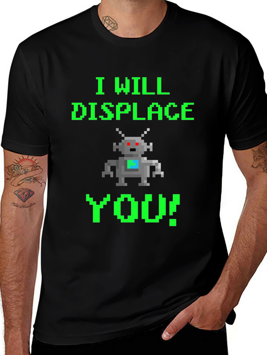 Pixel Robot T-Shirt - I Will Displace You!