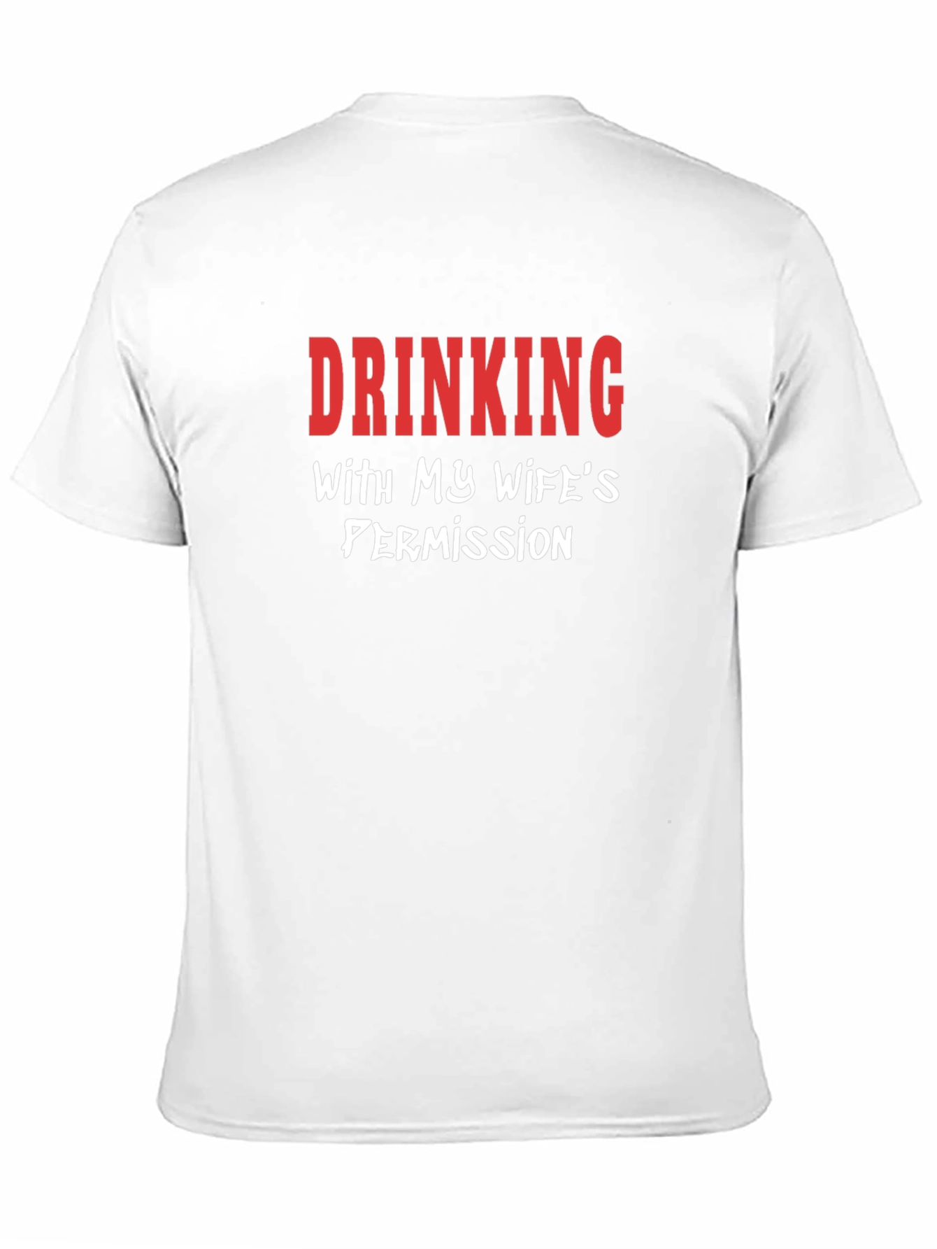 Drinking With Wifes Permission T-Shirt - Funny Mens Tee