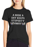 A Book A Day Keeps Stupidity Away T-Shirt